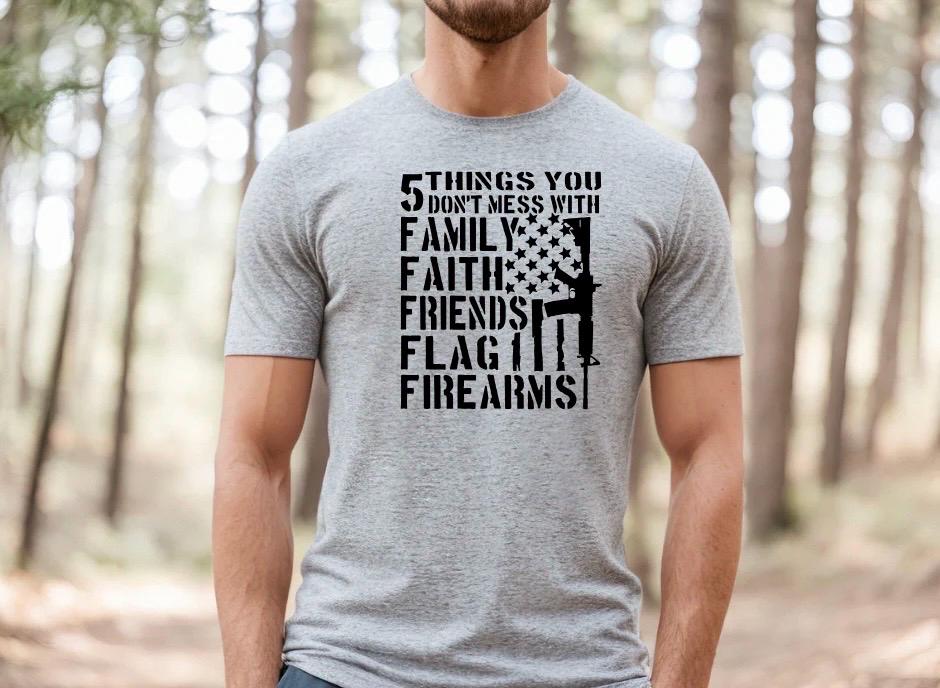 Five things You Don't Mess With T-Shirts