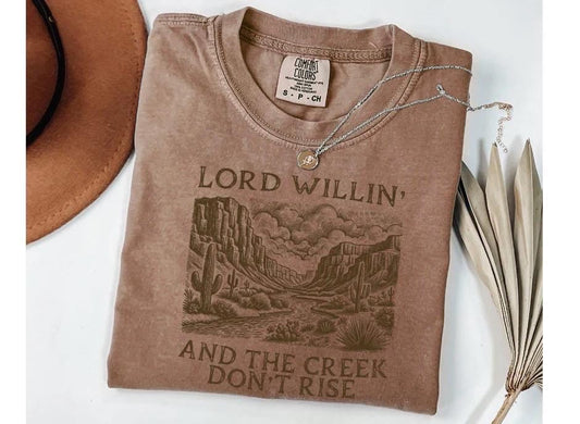 Lord Willin' And the Creek Don't Rise