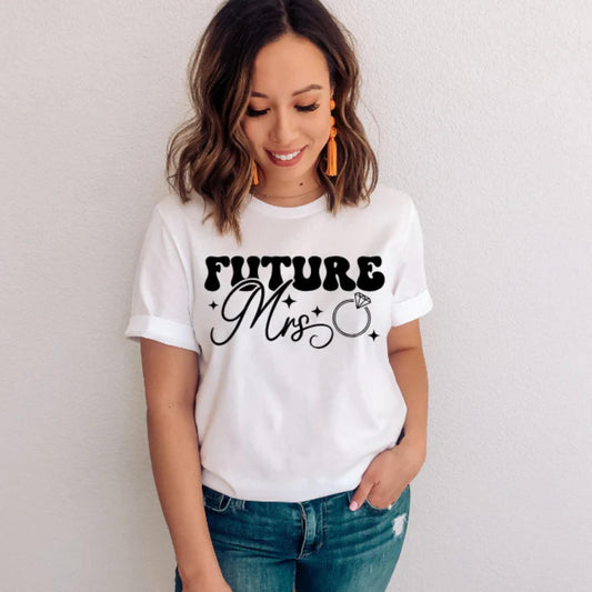Future Mrs. T-Shirt or Sweatshirt - Perfect for the upcoming pre-wedding activities