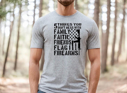 Five things You Don't Mess With T-Shirts