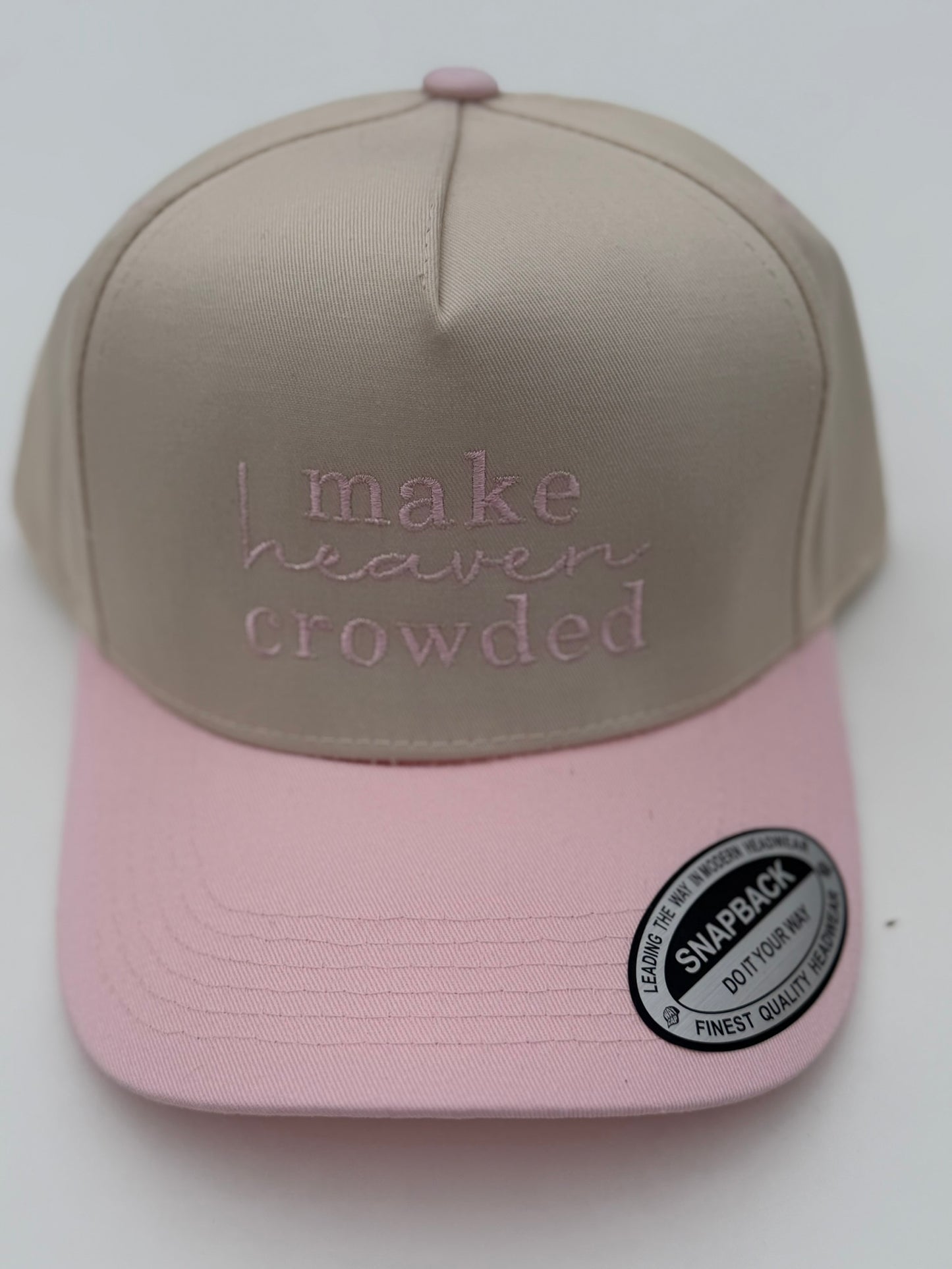 Make Heaven Crowded Snapback Hat