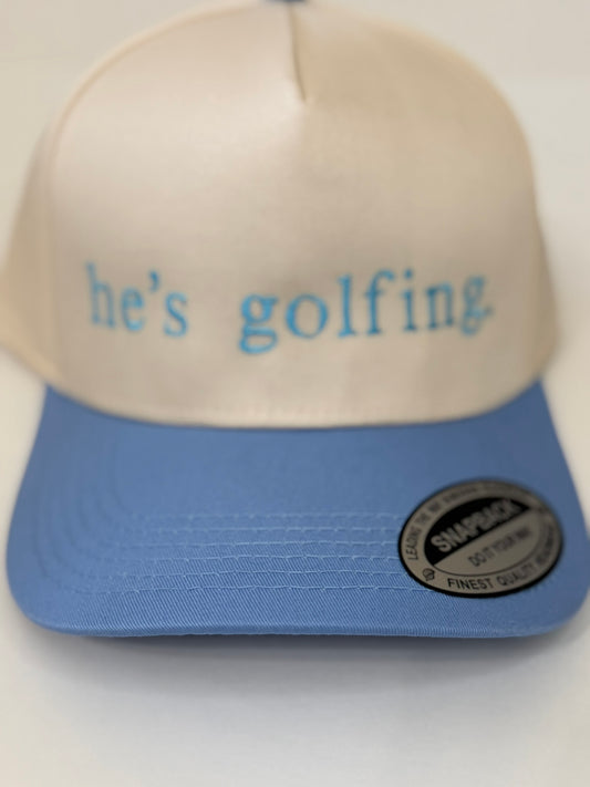 “He’s Golfing.” Snapback Hat